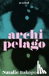 Bakopoulos, Natalie - Archipelago