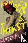 Fuller, Claire - Hunger and Thirst