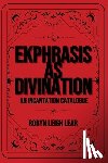Lear, Robyn Leigh - Ekphrasis as Divination