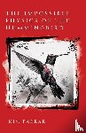 Farrar, Kim - The Impossible Physics of the Hummingbird