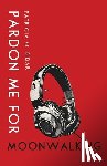 Bidar, Patricia Q - Pardon Me for Moonwalking
