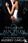Carlan, Audrey - The Marriage Auction 2, Book Three
