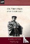 Luther, Martin - On the Jews and Their Lies