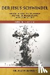 Skrbina, David - Der Jesus-Schwindel: Wie die Intrige des Hl. Paulus die Welt 2000 Jahre lang in die Irre führte
