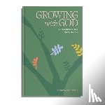 Stoltzfus, Monica - Growing with God: A 52-Week Family Devotional