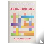 Shriver, Maria, Schwarzenegger, Patrick - 100 Stress-Relieving Crossword Puzzles to Sharpen Your Mind