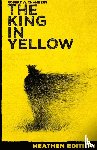 Chambers, Robert W. - The King in Yellow (Heathen Edition)