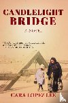 Lee, Cara Lopez - Candlelight Bridge