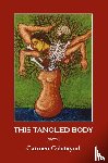 Calatayud, Carmen - This Tangled Body