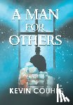 Kevin Couhig - Kevin Couhig: Man for Others