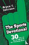 Johnson, Bryce T. - The Sports Devotional