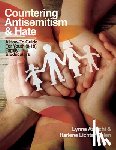 Azarchi, Lynne - Countering Antisemitism & Hate: A How-To Guide for Youth (8-18), Family and Educators