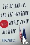 Swanström, Niklas, Erixon, Frederik, Guha Sarkar, Mrittika - The US and EU, and the Emerging Supply Chain Network