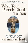 Lombardo, Francesco - What Your Parents Didn't Tell You