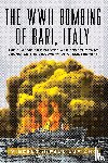 Depaul Lupiano, Vincent - The WWII Bombing of Bari, Italy