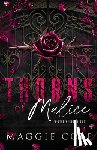 Cole, Maggie - Thorns of Malice: A Dark College Bully Romance