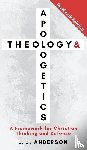 Anderson, L. J. - Theology and Apologetics