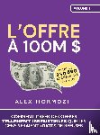 Hormozi, Alex - L'Offre à 100M $