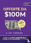 Hormozi, Alex - Offerte da $100M