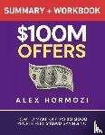 Hormozi, Alex - $100M Offers Summary and Workbook