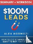 Hormozi, Alex - $100M Leads Summary & Workbook