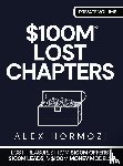 Hormozi, Alex - $100M LOST CHAPTERS