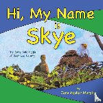 Aguilar Murphy, Jane - Hi, My Name is Skye
