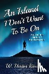 Rivera, W. Hector - An Island I Don't Want to Be On
