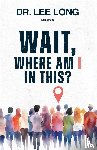 Long, Lee - Wait, Where Am I in This?