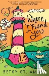 St. Amant, Betsy - Where I Found You