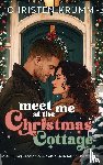 Krumm, Christen - Meet Me at the Christmas Cottage