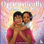 Rodgers, Na'Kedra - Optimistically Mommy and Me