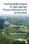 Bodnarczuk, Mark - The Social Structure of High-Energy Physics Experiments at Fermilab