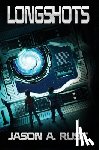 Rust, Jason A. - Longshots