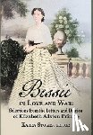 Stokes, Karen - Bessie in Love and War: Selections fr om the Letters and Diaries of Elizabeth Allston Pringle