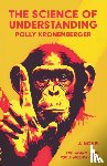 Kronenberger, Polly - The Science of Understanding
