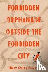 Powers, Becky Cerling - Forbidden Orphanage Outside the Forbidden City