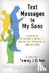 Cohen, Tammy J - Text Messages to My Sons