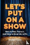 Lane, Stewart F - Let's Put On A Show