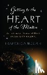 Beccari, Francesca - Getting to the Heart of the Matter