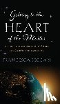 Beccari, Francesca - Getting to the Heart of the Matter