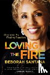 Santana, Deborah - Loving the Fire