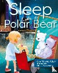 Olson, Kyle Richard - Sleep Like a Polar Bear