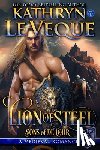 Le Veque, Kathryn - Lion of Steel
