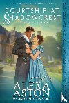 Aston, Alexa - Courtship at Shadowcrest