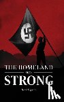 Eggers, Kurt - The Homeland of the Strong