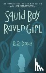 Davis, Robert R. - Squid Boy Raven Girl