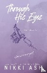 Ash, Nikki - Through His Eyes
