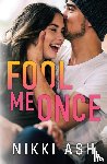 Ash, Nikki - Fool Me Once