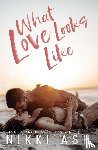 Ash, Nikki - What Love Looks Like